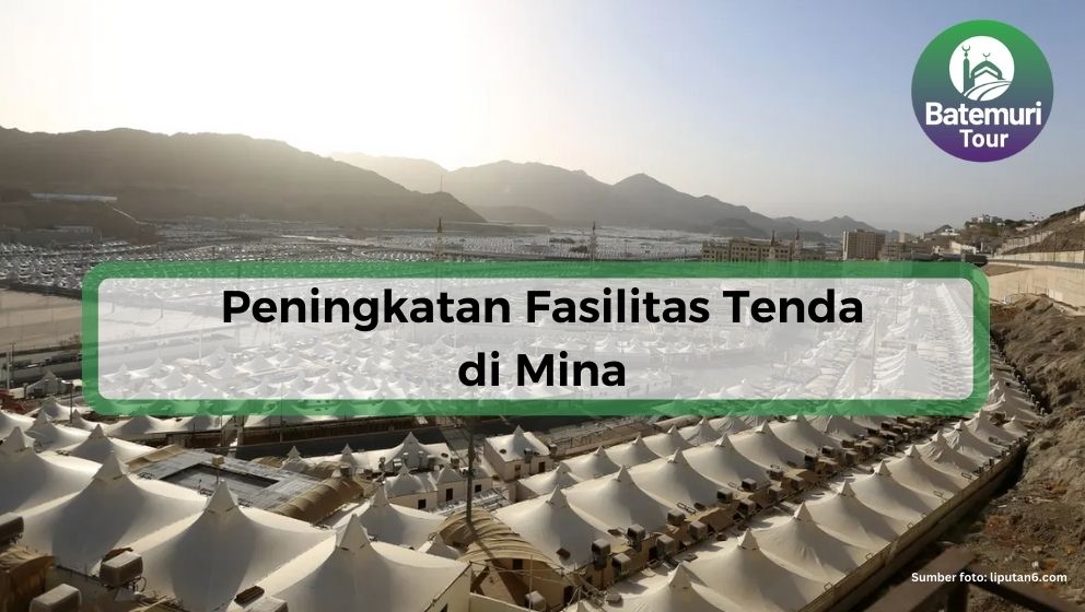 Mengintip Fasilitas Tenda di Mina yang Semakin Nyaman, Mulai dari Pendingin Hingga Lantai yang Telah Dikeramik